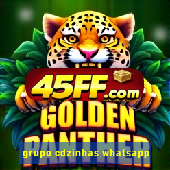 grupo cdzinhas whatsapp